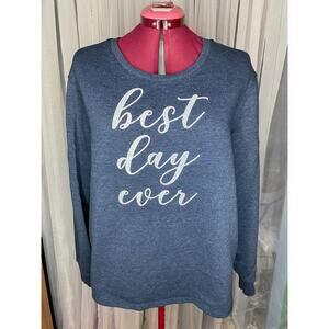 Best day ever Positivi TEES sweatshirt